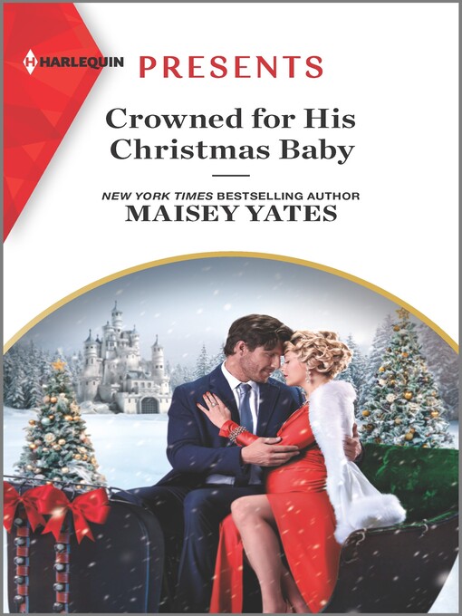 Title details for Crowned for His Christmas Baby by Maisey Yates - Available